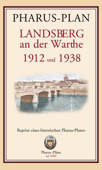 Landsberg an der Warthe - 1912 und 1938 (Gorzów)