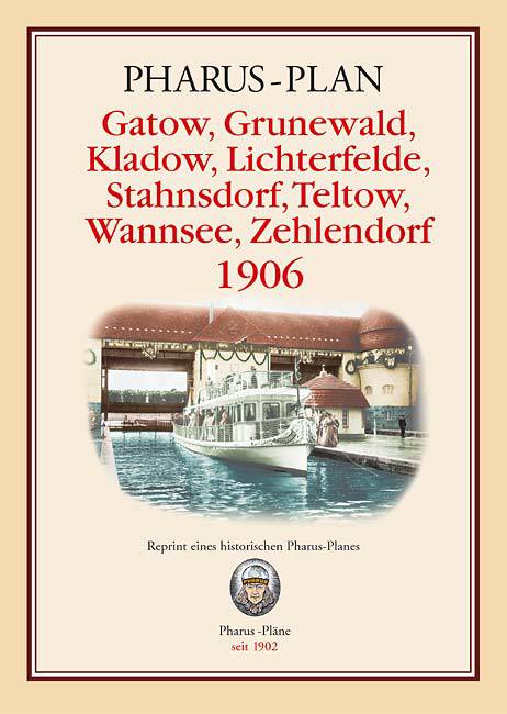 Gatow, Grunewald, Kladow, Lichterfelde, Stahnsdorf, Teltow, Wannsee und Zehlendorf 1906
