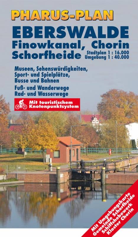 Eberswalde (Finowkanal, Chorin, Schorfheide)