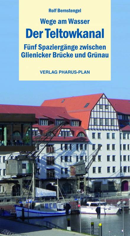Wege am Wasser - Der Teltowkanal